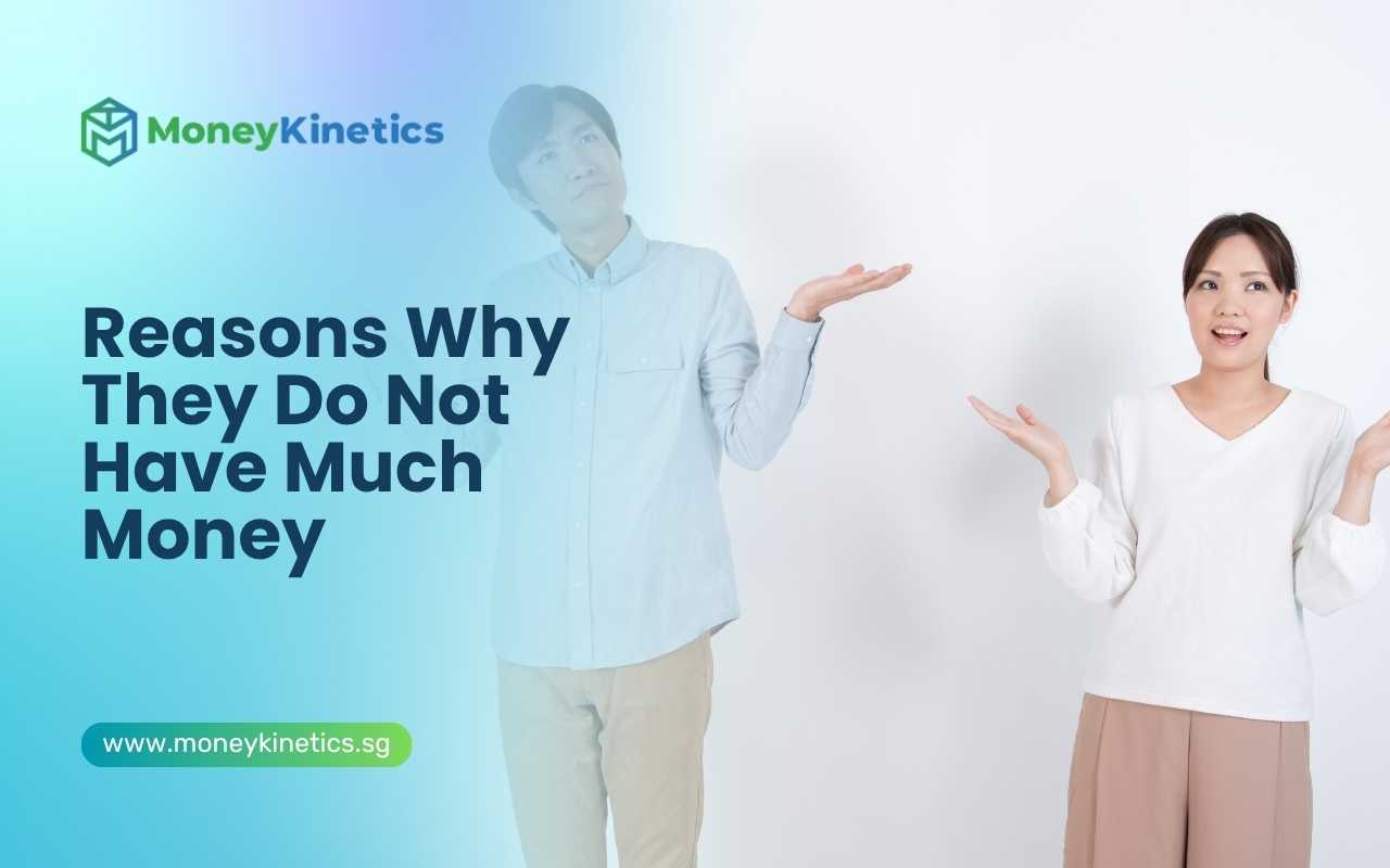 Reasons Why They Do Not Have Much Money