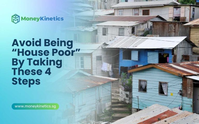 Avoid Being “House Poor” By Taking These 4 Steps