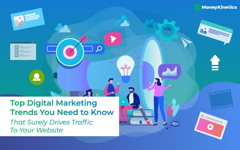 Top 5 Digital Marketing Trends You Need to Know to Increase Traffic to Your Website In Singapore