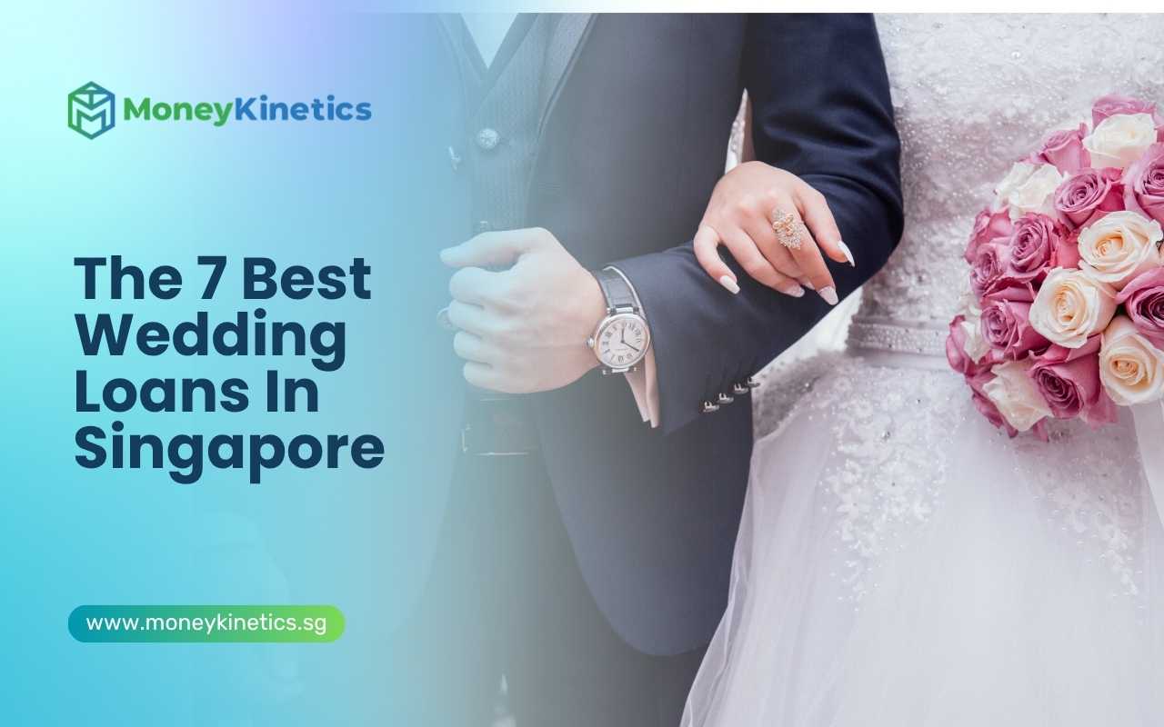 The 7 Best Wedding Loans In Singapore