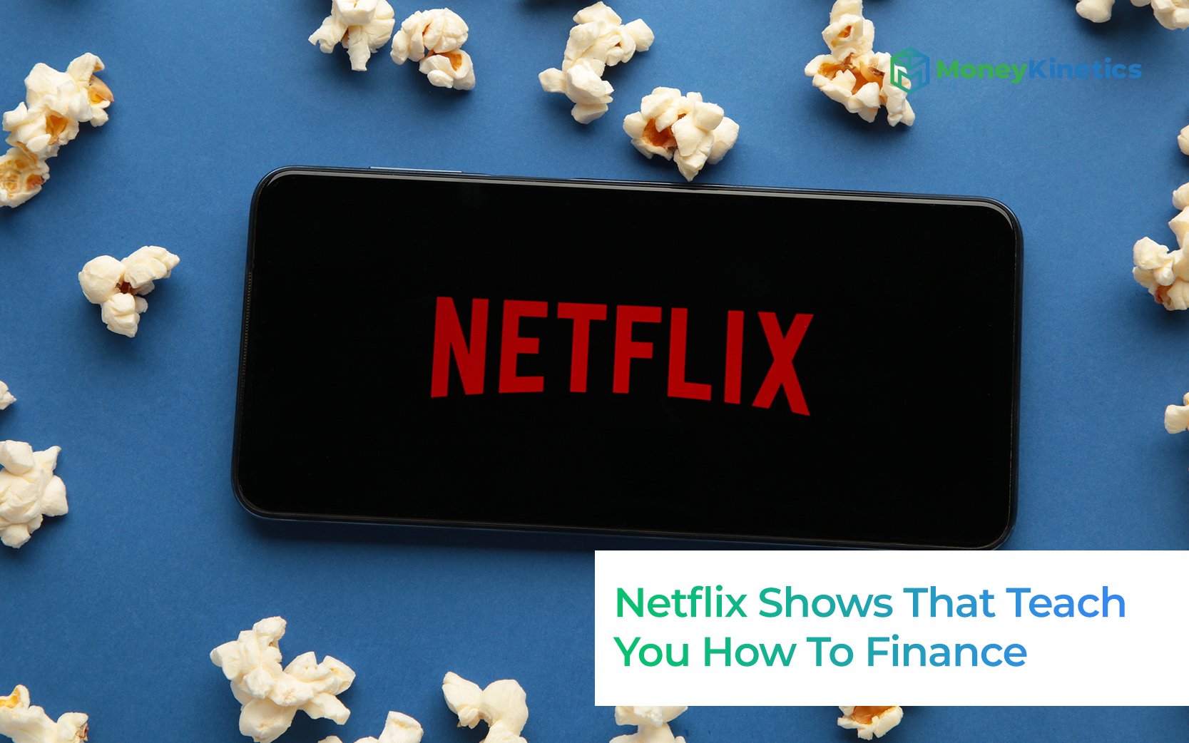 7 Netflix Shows That Teach You How To Finance In Life