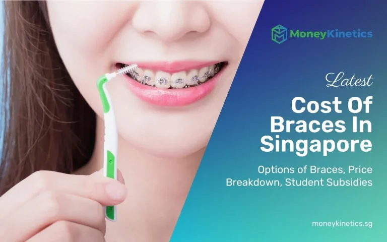 How Much Do Braces Cost In Singapore – Options of Braces, Price Breakdown, Student Subsidies (2022 Update)