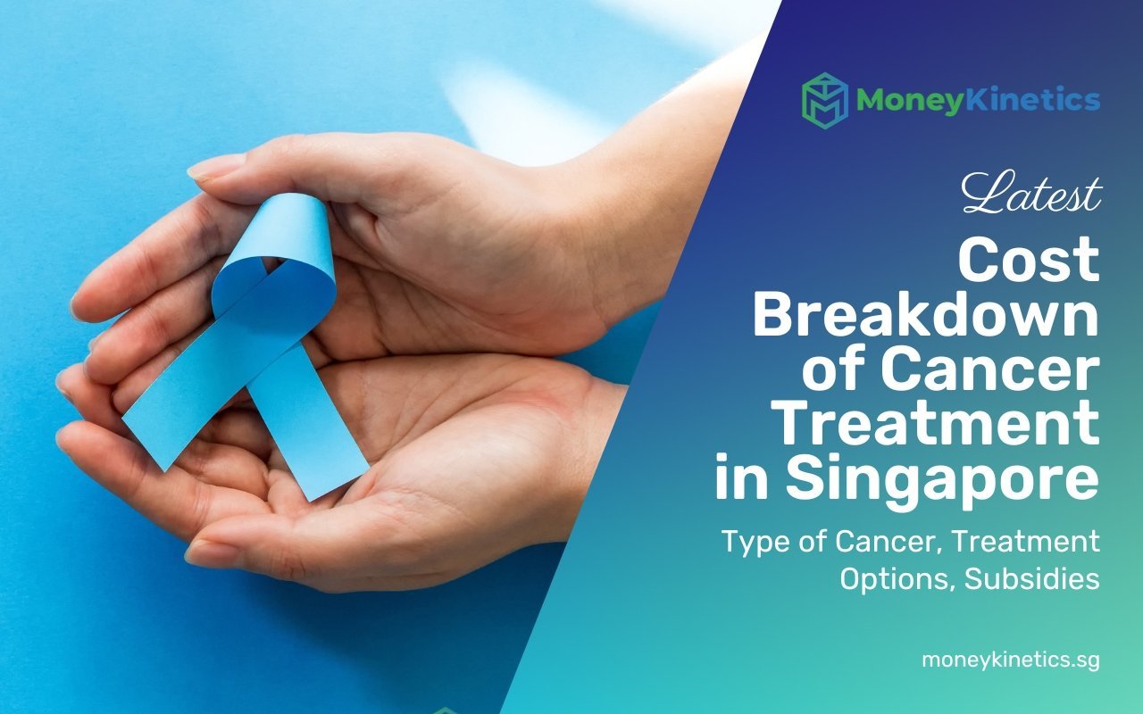 Cost Breakdown of Cancer Treatment in Singapore: Type of Cancer, Treatment Options, Subsidies