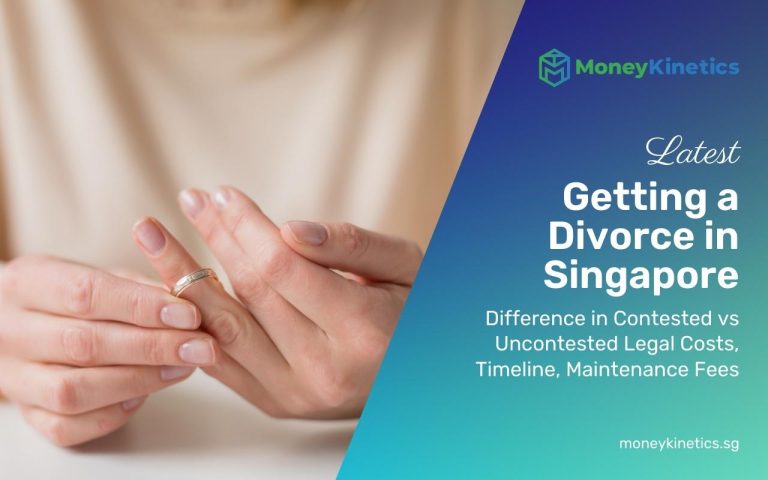 Getting a Divorce in Singapore: Difference in Contested vs Uncontested Legal Costs, Timeline, Maintenance Fees