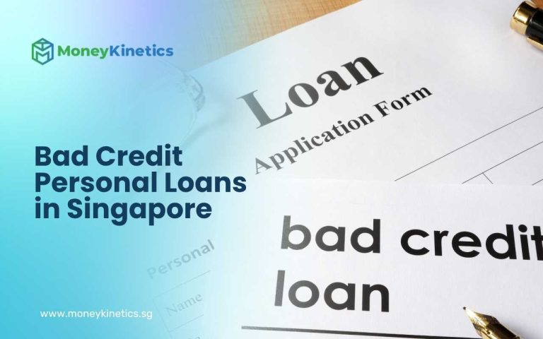 Bad Credit Personal Loans in Singapore: How to Get a Loan with a Low Credit Score