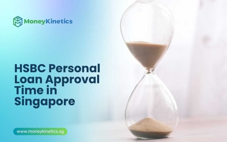 HSBC Personal Loan Approval Time in Singapore: How Fast Is It, What Affects It, and How To Speed It Up