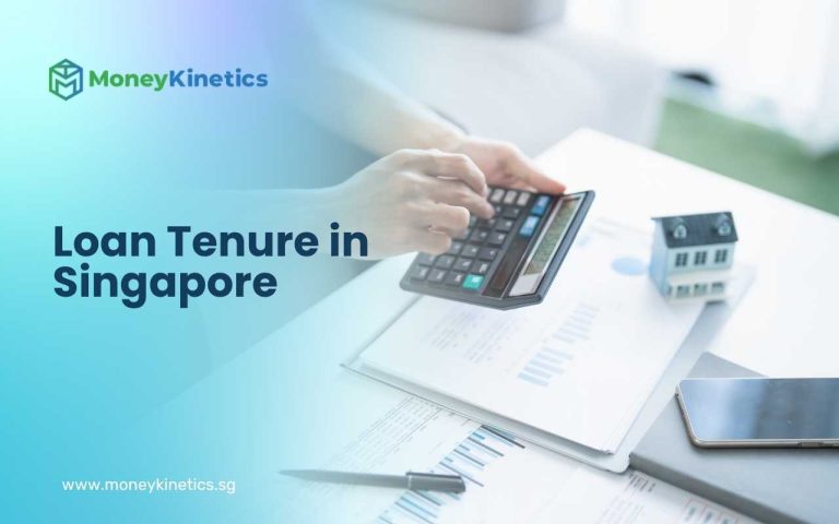 Loan Tenure in Singapore: Meaning, Maximum Limits, and How It Affects Your Loan