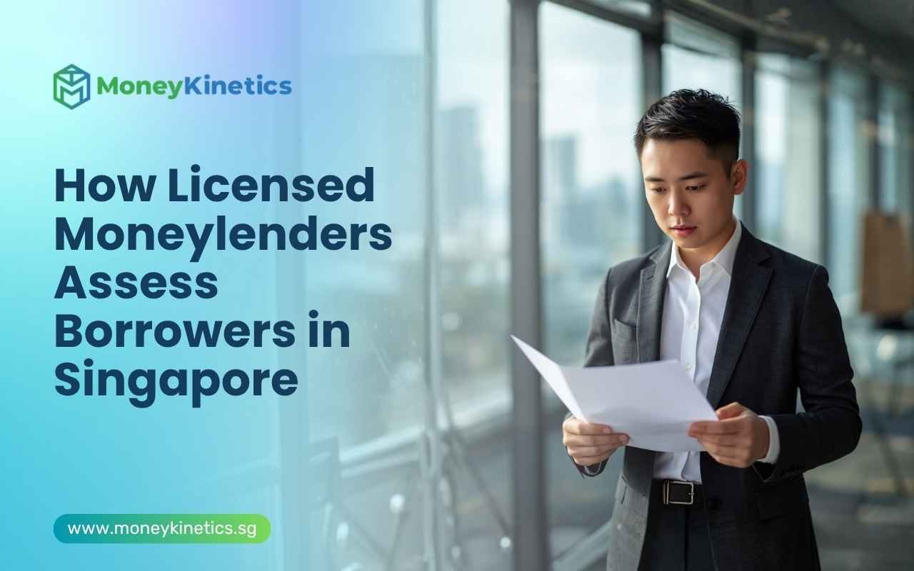 How Licensed Moneylenders Assess Borrowers in Singapore