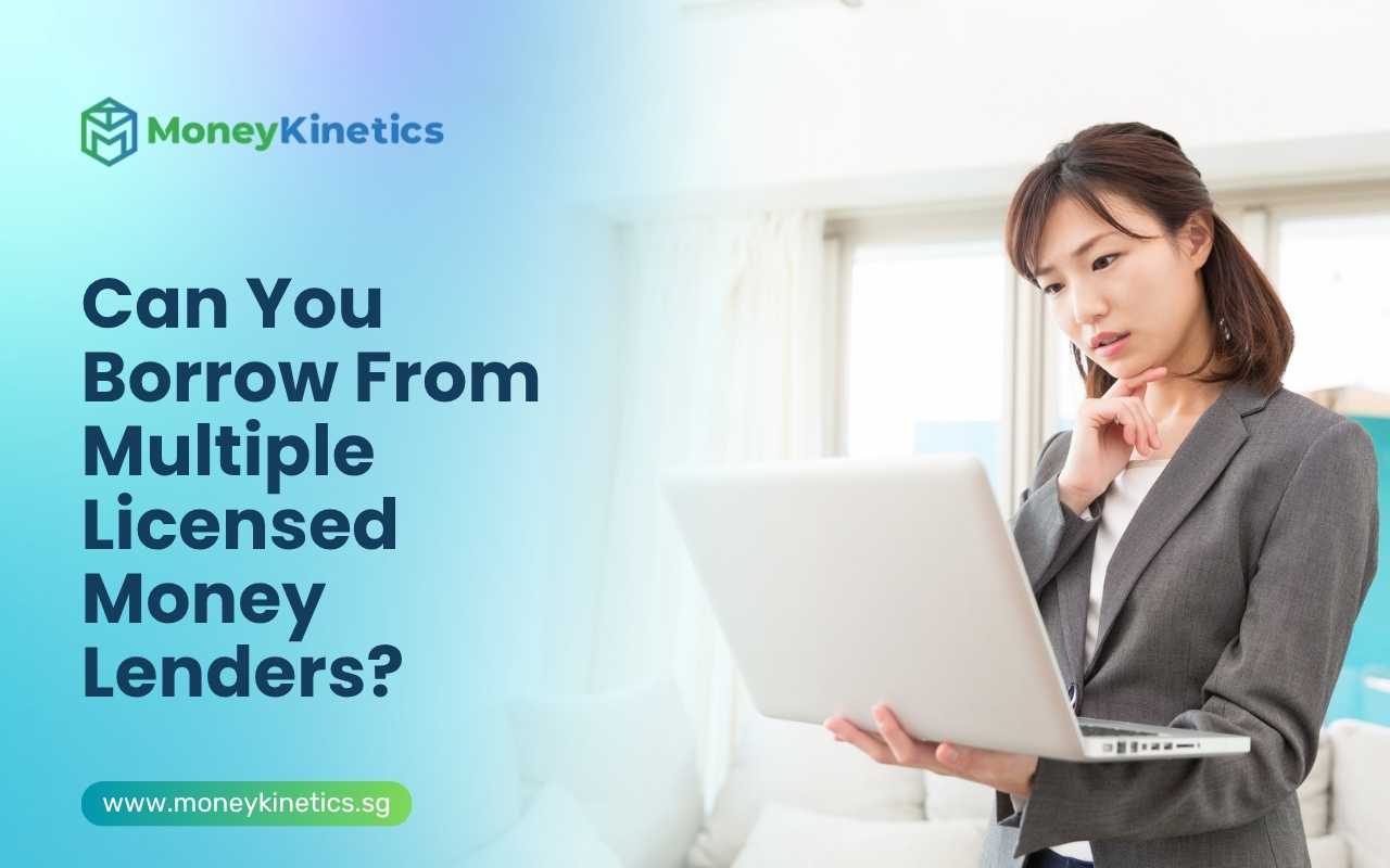 Can You Borrow From Multiple Licensed Money Lenders?