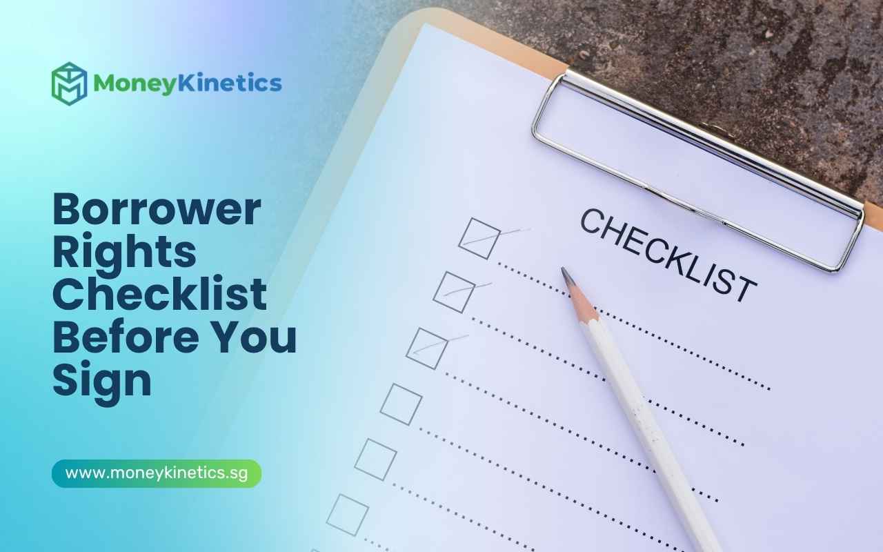 Borrower rights checklist before signing a loan agreement in Singapore