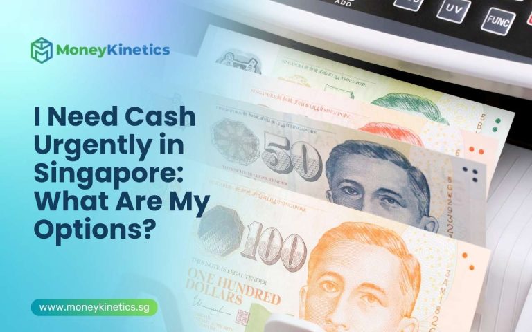 I Need Cash Urgently in Singapore: What Are My Options?