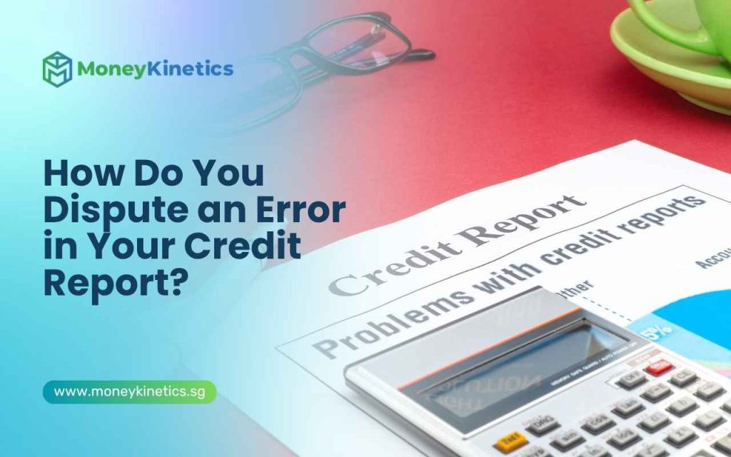 How Do You Dispute an Error in Your Credit Report?