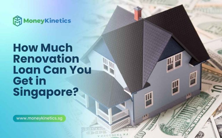How Much Renovation Loan Can You Get in Singapore?