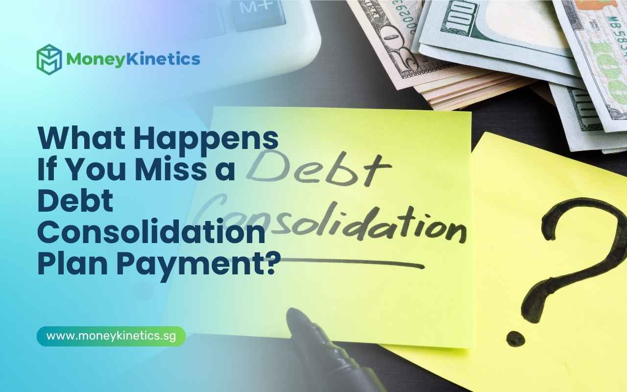 What Happens If You Miss a Debt Consolidation Plan Payment?